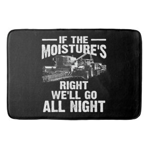 Cool If The Moisture's Right Farmer Gift Funny Far Bath Mat