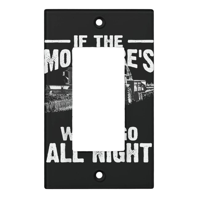 Cool If The Moisture's Right Farmer Gift Funny Far Light Switch Cover (Front)