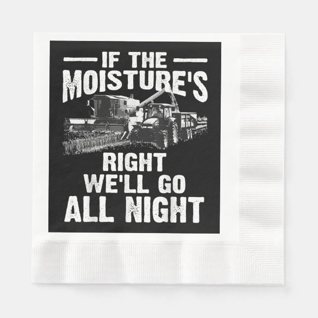 Cool If The Moisture's Right Farmer Gift Funny Far Napkins (Front)