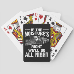 Cool If The Moisture's Right Farmer Gift Funny Far Poker Cards