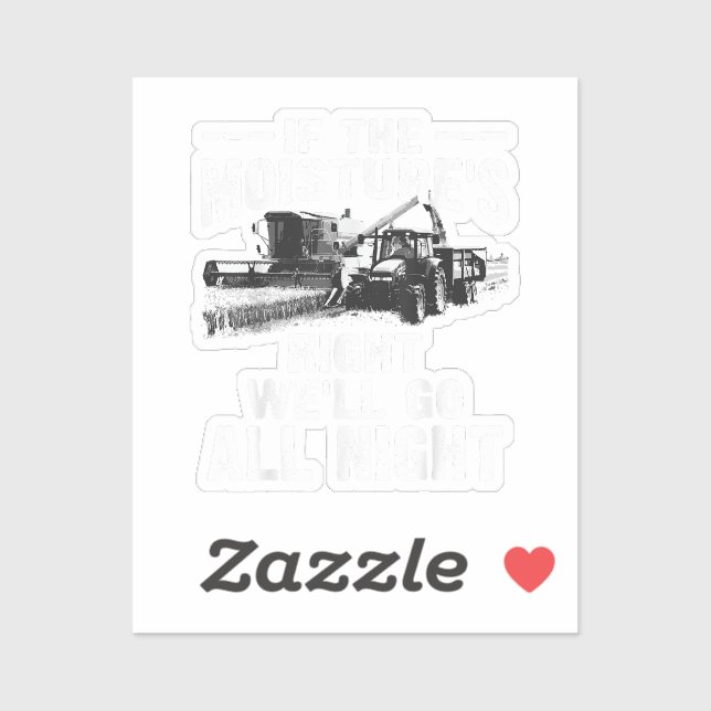 Cool If The Moisture's Right Farmer Gift Funny Far Sticker (Sheet)