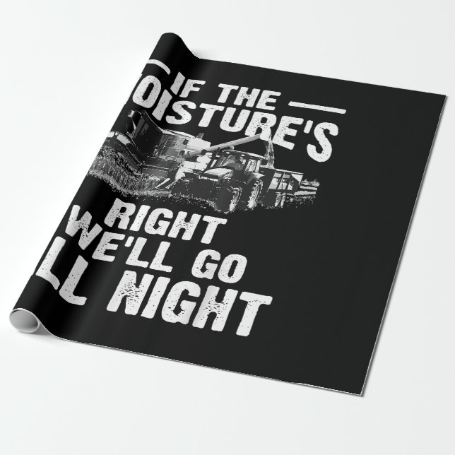 Cool If The Moisture's Right Farmer Gift Funny Far Wrapping Paper (Unrolled)