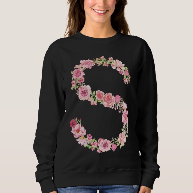 Cool Initial Alphabet Monogram Flowers  Floral Let Sweatshirt (Front)