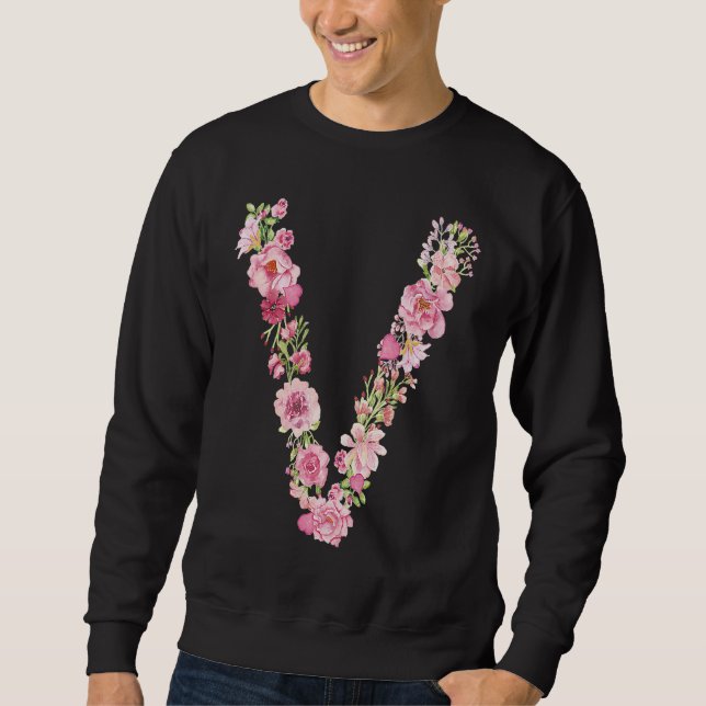 Cool Initial Alphabet Monogram Flowers Floral Lett Sweatshirt (Front)