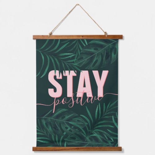 Cool inspiration pink stay positive tropical leaf hanging tapestry