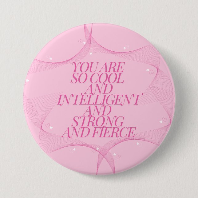 Cool, Intelligent, Strong, Fierce, Girl Boss, Pink Button (Front)