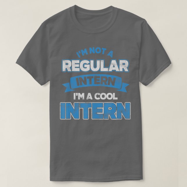 Cool Intern Assistant Internship Learner Apprentic T-Shirt (Design Front)