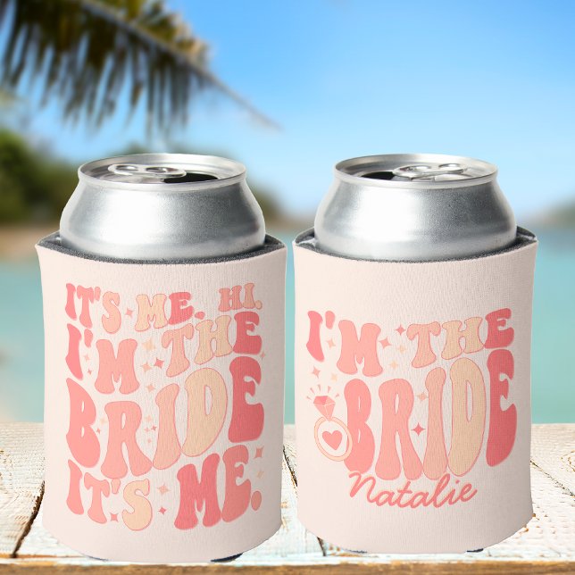 Cool It's Me Hi I'm the Bride Its Me Personalized Can Cooler (Creator Uploaded)