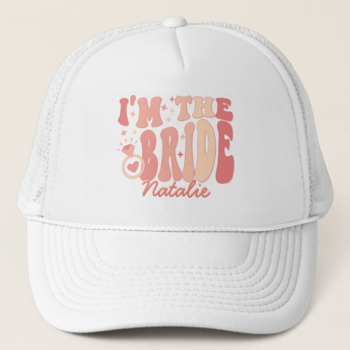 Cool Its Me Hi Im the Bride Its Me Personalized Trucker Hat