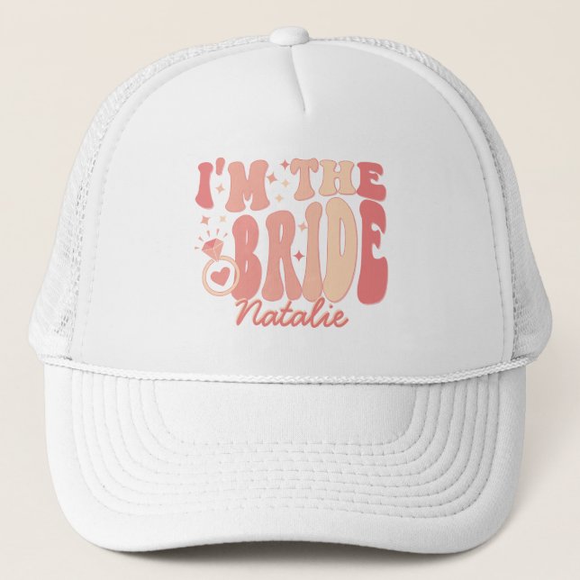 Cool It's Me Hi I'm the Bride Its Me Personalized Trucker Hat (Front)