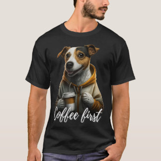 Cool Jack Russel Terrier with Coffee and Saying T-Shirt