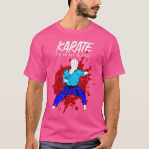 Cool Karate Fighter Gift Karate Is In My Blood T-Shirt