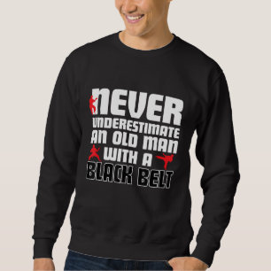 Cool Karate Humor for Men. Funny Martial Arts Gift Sweatshirt