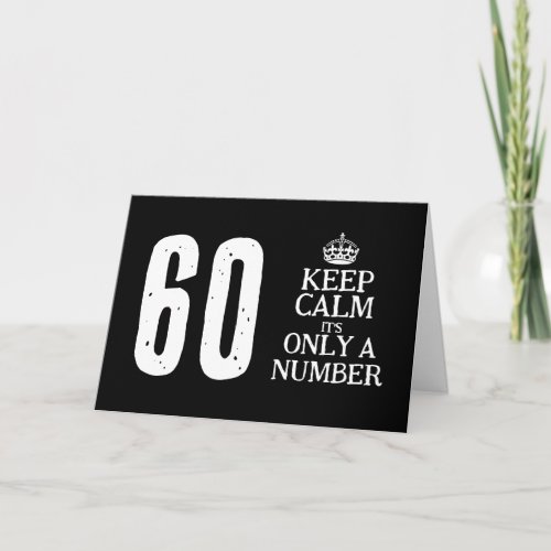 Cool keep calm meme custom 60th Birthday card