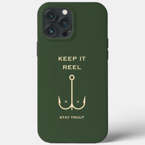 COOL KEEP IT REEL FISHING FATHERS DAY STAY TROUT iPhone 13 PRO MAX CASE