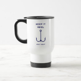 Cool Keep it Reel Fishing Funny Father's Day Travel Mug