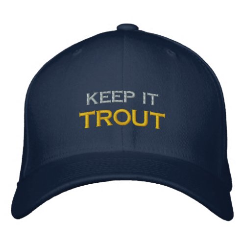 COOL KEEP IT TROUT STAY REEL FISHING FATHERS DAY  EMBROIDERED BASEBALL CAP