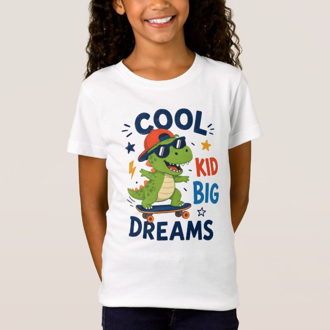 COOL KID BIG DREAMS T-Shirt (Front)