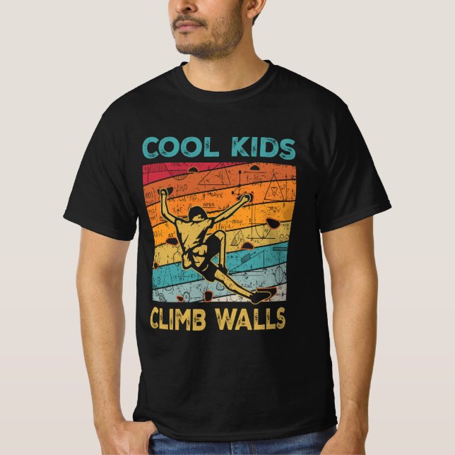 Cool Kids Climb Walls Extreme Sport Rock Climbing  T-Shirt (Front)