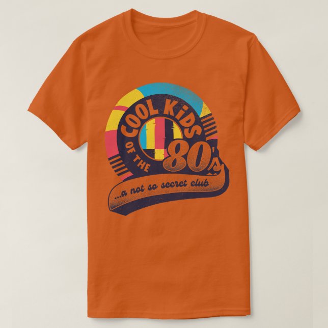 Cool Kids Club Born in The Eighties by Tobe Fonsec T-Shirt (Design Front)