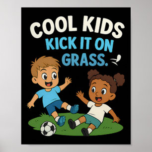 Cool Kids Kick It On Gr Youth Soccer Graphic Poster