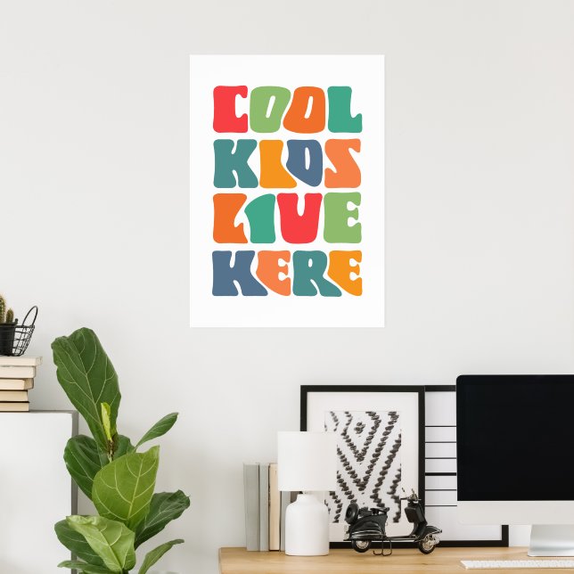 Cool kids live here  poster (Home Office)
