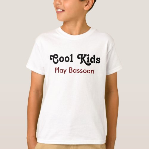 Cool kids Play Bassoon T_Shirt