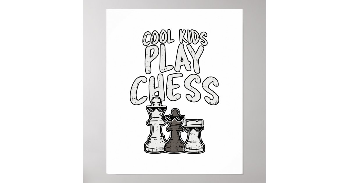 Cool Kids Play Chess
