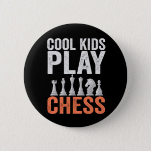 Cool kids Play Chess Funny Chess Board Lovers Gift Button