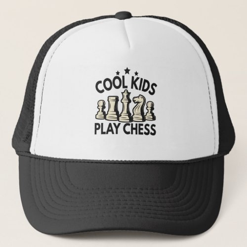 Cool Kids PLay Chess Funny Chess Lovers Gift Trucker Hat