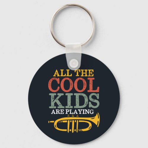 Cool Kids Play Trumpet Funny Marching Band Keychain