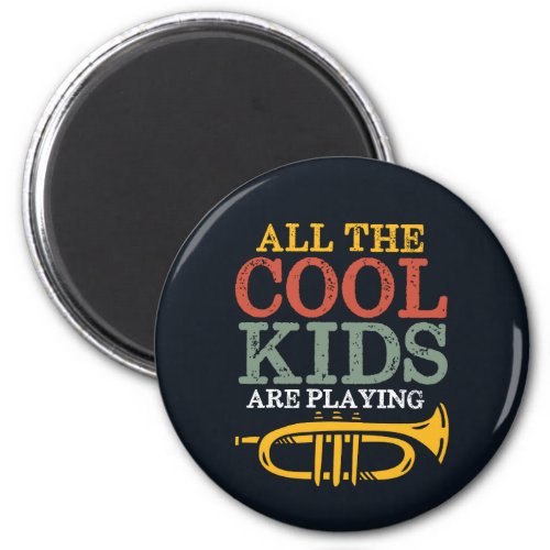 Cool Kids Play Trumpet Funny Marching Band Magnet