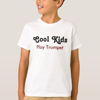 Cool kids Play Trumpet T-Shirt