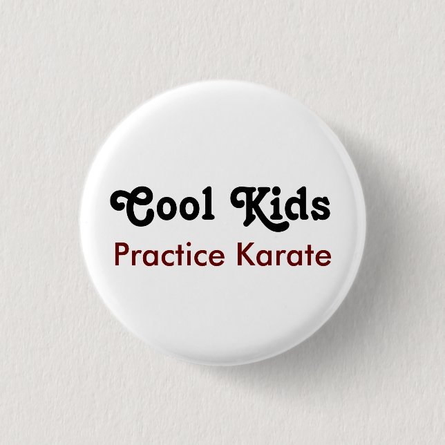 Cool Kids Practice Karate Button (Front)