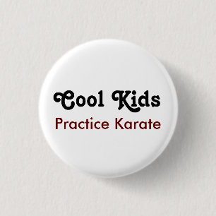 Cool Kids Practice Karate Button
