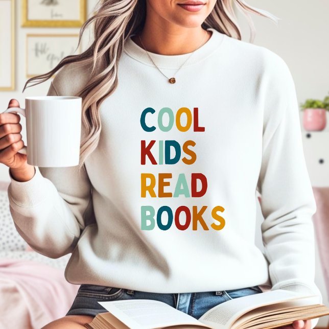 Cool Kids Read Books colorful Sweatshirt (Creator Uploaded)