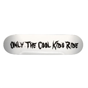 Cool Kids Skateboard