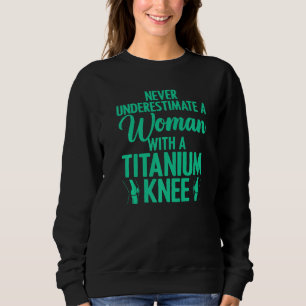 Cool Knee Surgery For Women Girls Titanium Knee Re Sweatshirt