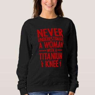 Cool Knee Surgery For Women Girls Titanium Knee Re Sweatshirt