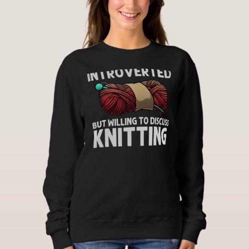 Cool Knitting For Women Girls Crochet Yarn Knitter Sweatshirt