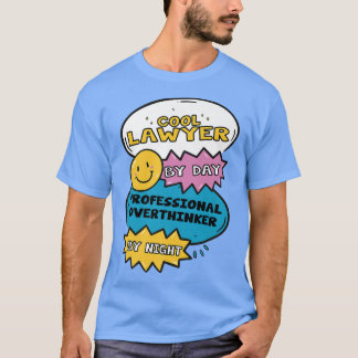 Cool Lawyer By Day Professional Overthinker By Nig T-Shirt