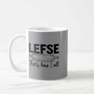 Cool Lefse Thats How Roll _ Funny Chef Baking Fan Coffee Mug