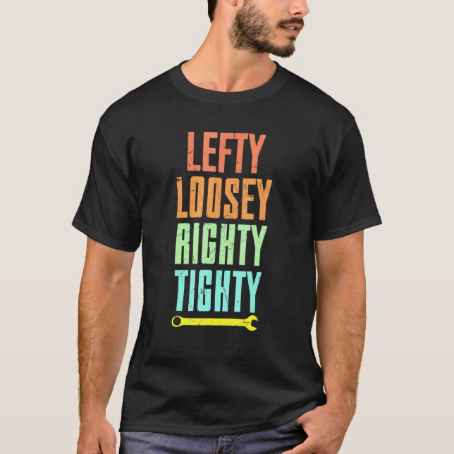 Cool Lefty Loosey Righty Tighty Wrench Artwork Rep T-Shirt (Front)
