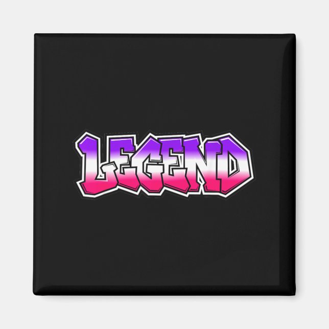 Cool Legend Graffiti Slogan Text Quote Gift Men Magnet (Front)