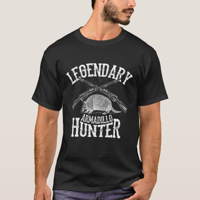 Cool Legendary Armadillo Hunter | Funny Hunting Le T-Shirt (Front)