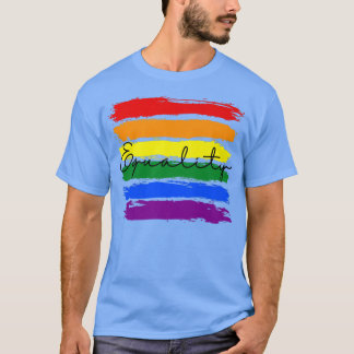 Cool Lgbt Rainbow Pride Flag Design Equality Right T-Shirt