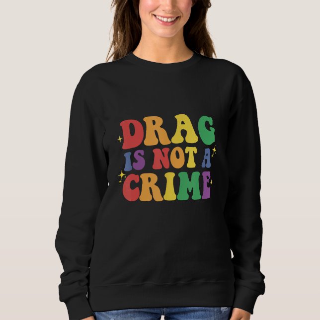 Cool LGBT support vintage drag design Sweatshirt (Front)