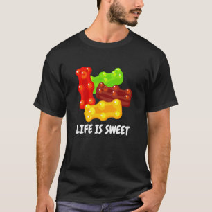 Cool Life Is Sweet For Gummy Bear  Men Women T-Shirt