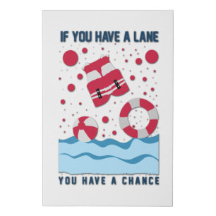 Cool Lifeguard Design - If You Have A Lane Faux Canvas Print
