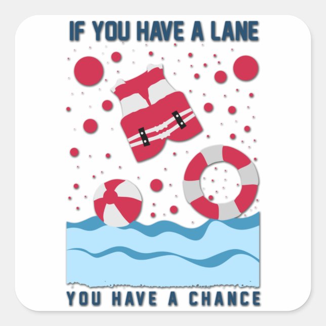 Cool Lifeguard Design - If You Have A Lane Square Sticker (Front)